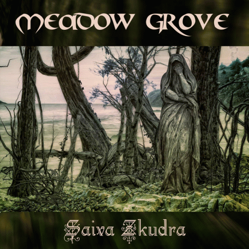 Meadow Grove : Saiva Zkudra